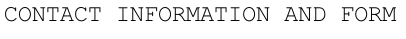 CONTACT INFORMATION AND FORM
